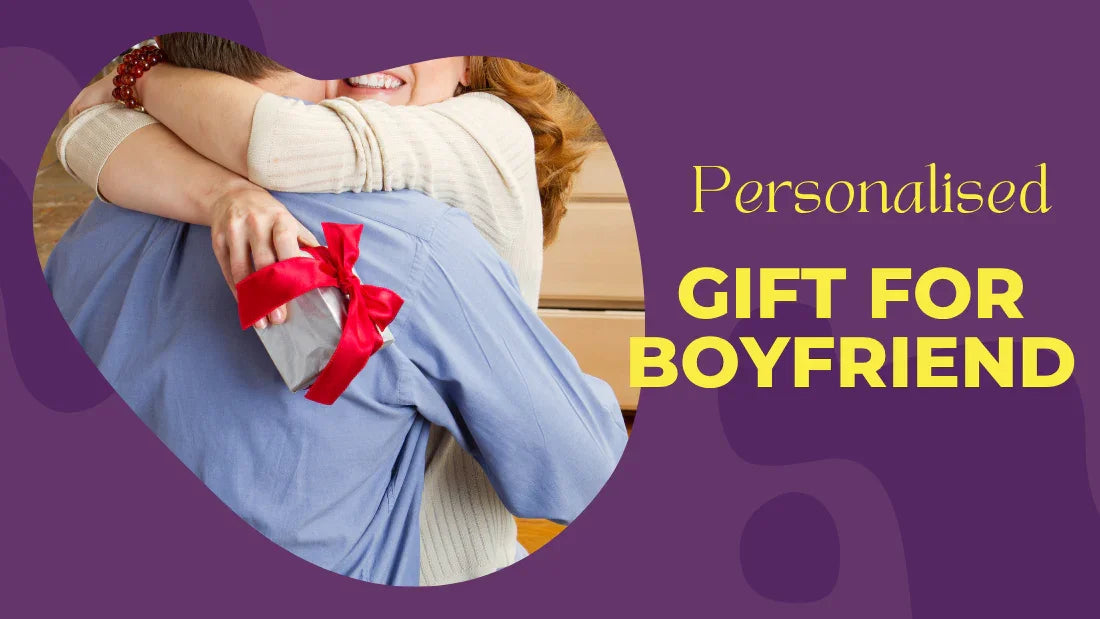 Unique Personalised Gift for Boyfriend Ideas for Every Type of Guy
